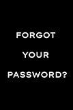 Forgot Your Password?: Username and Internet Password Organizer Book for Website Login (Alphabetically Sorted)