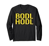 BODL HODL Bold Hold Kryptowährungs-Mantra Lang