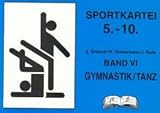 Sportkartei 5.-10. Jahrgangsstufe, Bd.6, Gymnastik / T