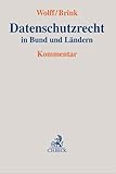 Datenschutzrecht in Bund und Ländern: Grundlagen, Bereichsspezifischer Datenschutz, BDSG