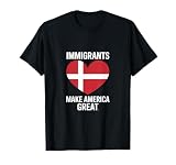 Dänemark Immigrants Make America Great Pro Immigration T-S