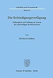 Die Befriedigungsverfügung.: Zulässigkeit und Stellung im System des einstweiligen Rechtsschutzes. (Schriften zum Prozessrecht, Band 43)