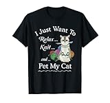 Lustiges Strickshirt 'I Just Want to Relax Knit Pet My Cat' T-S