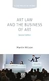 Art Law and the Business of Art (Elgar Practical Guides)