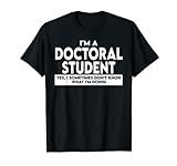 Ich bin Doktorand ja, manchmal promoviere ich T-S