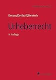 Urheberrecht: Urheberrechtsgesetz, Verwertungsgesellschaftengesetz, Kunsturhebergesetz (Heidelberger Kommentar)
