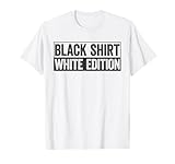 Schwarzes Shirt Weiße Edition Black Shirt White Edition T-S
