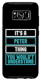 Hülle für Galaxy S8 It's a Peter Thing You Wouldn't U