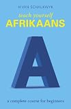 Teach Yourself Afrikaans (English Edition)