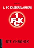 1. FC Kaiserslautern: Die Chronik