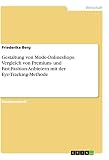 Gestaltung von Mode-Onlineshops. Vergleich von Premium- und Fast-Fashion-Anbietern mit der Eye-Tracking-M