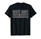 WHITE SHIRT BLACK EDITION T-S