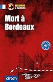 Mort à Bordeaux: Französisch A1 (Compact Lernkrimi - Kurzkrimis)