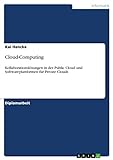 Cloud-Computing: Kollaborationslösungen in der Public Cloud und Softwareplattformen für Private C