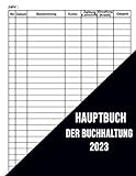 Hauptbuch der Buchhaltung 2023: Einfaches Buchhaltungsbuch, um Ihre Arbeit zu org