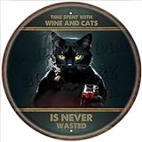 Blechschild mit schwarzer Katze, Aufschrift 'Time Spent With Wine & Cats Never Wasted', Vintage-Katzen- und Wein-Design, rund, lustiges Schild für Zuhause, Zimmer, Männerhöhle, Kaffee, Bar, Club, Pub,