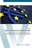 Das französische Gérondif: Zur Übersetzung des Gérondif in deutschen Urteilsversionen des Europäischen G