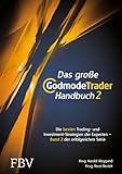 Das große GodmodeTrader-Handbuch 2: Die besten Trading- und Investment-Strategien der Experten – Band 2 der erfolgreichen S