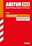 STARK Abiturprüfung Hessen - Geschichte GK/LK: Original-Prüfungsaufgaben mit Lösungen 2013-2015. Schwerpunktthemen 2016. Mit Übungsaufgab