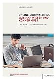 Online-Journalismus: Was man wissen und können muss. Das neue Lese- und Lernbuch (Bibliothek des Journalismus)