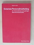 Externes Personalmarketing für Unternehmen mit geringer Branchenattraktivität: D