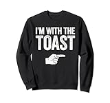 I'm With The Toast T-Shirt Passendes Toast Kostüm Shirt Sw