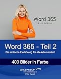 Word 365 - Teil 2: Die einfache Einführung für alle Altersstufen (Word 365 - Einführung)