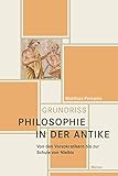 Philosophie in der Antike: Von den Vorsokratikern bis zur Schule von Nisib