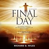 Final Day: 10 Characteristics of the Second Coming of Jesus C