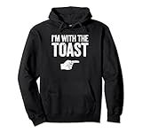 I'm With The Toast T-Shirt Passendes Toast Kostüm Shirt Pullover H