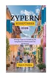 ZYPERN REISEFÜHRER 2026: Wichtige Tipps zur Enthüllung des bestgehüteten Geheimnisses des M