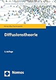 Diffusionstheorie (Konzepte. Ansätze der Medien- und Kommunikationswissenschaft 6)