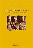 Studien zur Geschichte, Kunst und Kultur der Zisterzienser / Herrschaft und Frömmigkeit: Zisterzienserinnen im H