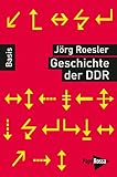 Geschichte der DDR. Basiswissen Politik/Geschichte/Ök