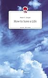 How to Save a Life. Life is a Story - story