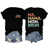 Muttertags-Damen-Shirt, Aufdruck auf der Vorderseite, Ma Mama, Mom Bruh The Back, bedruckte T-Shirts, Sommer-Mama-Geschenk-Shirts, Schwarz , M