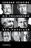 Die Philosophie der Physiker (Beck Paperback)