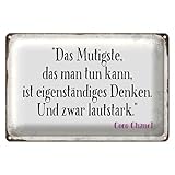 Blechschild | Das Mutigste | eigenständiges Denken | Coco Chanel Zitat | 18 cm x 12