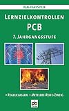 Lernzielkontrollen PCB (Physik - Chemie - Biologie), 7. Jahrgangsstufe: Regelklassen, Mittlere-Reife-Zweig