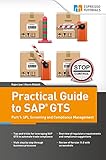 Practical Guide to SAP GTS: SAP Global Trade Services (GTS) (English Edition)