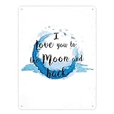 I love you to the Moon and back Valentinstag Metallschild XXL in 28x38 cm in blau schönes Geschenk zum Valentinstag für die Frau die Mutter die Freundin oder andere b