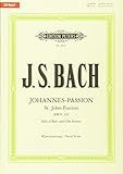 Johannes-Passion: Johannes-Passion für Solostimmen, Chor und Orchester BWV 245, Klavierauszug: für Solostimmen, Chor und Orchester / Klavierauszug (URTEXT)