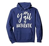 Lustiges Vintage-Shirt von My Y'all is Authentic Real True Southern Pullover H