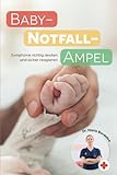 Baby-Notfall-Ampel: Symptome richtig deuten und sicher reag