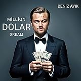 MİLLİON DOLAR DREAM (English Edition)