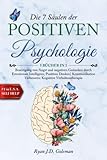 Die 7 Säulen der POSITIVEN PSYCHOLOGIE: 5 BÜCHER IN 1 Beseitigung von Angst & Negativen Gedanken durch Emotionale Intelligenz, Positives Denken| Kommunikation Verbessern: Kognitive Verhaltenstherap