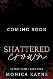 Shattered Crown: A Dark Mafia Arranged Marriage Romance (Kozlov Empire Book 4) (English Edition)