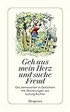 Geh aus, mein Herz, und suche Freud: Die Jahreszeiten in Gedichten von Matthias Claudius bis Gottfried Keller (detebe)