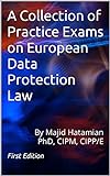 A Collection of Practice Exams on European Data Protection Law (English Edition)