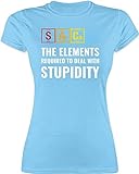 Shirt Damen - Nerd Geschenke - Sarcasm - The Elements Required to Deal with Stupidity - L - Hellblau - geekshirt zocker Gamer Chemie Tshirt nerdgeschenk Nerds Geek nerdige zocken Geeks - L191